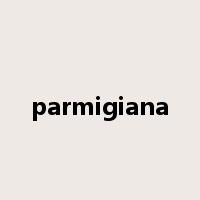 parmigiana是什么意思