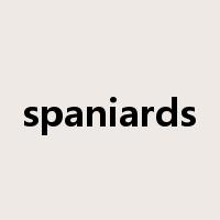 spaniards是什么意思