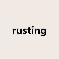 rusting是什么意思