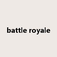 battle royale是什么意思