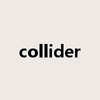 collider是什么意思