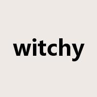 witchy是什么意思