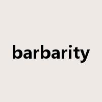 barbarity是什么意思