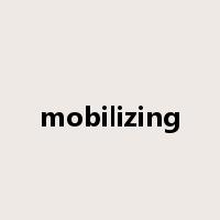 mobilizing是什么意思