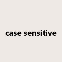 case sensitive是什么意思