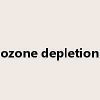 ozone depletion是什么意思
