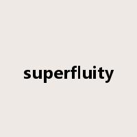 superfluity是什么意思