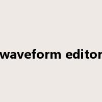waveform editor是什么意思