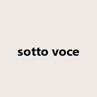 sotto voce是什么意思