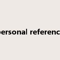 personal reference是什么意思
