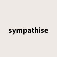 sympathise是什么意思