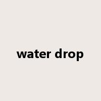 water drop是什么意思