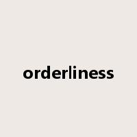 orderliness是什么意思