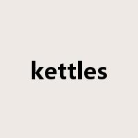kettles是什么意思