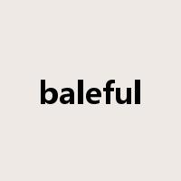 baleful是什么意思