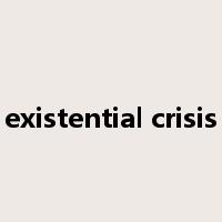 existential crisis是什么意思