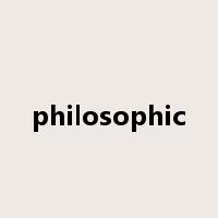 philosophic是什么意思