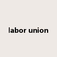 labor union是什么意思