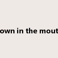 down in the mouth是什么意思