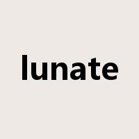lunate是什么意思