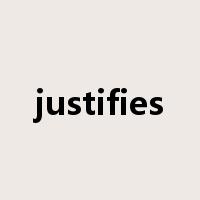 justifies是什么意思