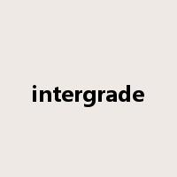 intergrade是什么意思
