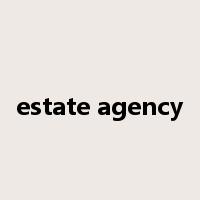 estate agency是什么意思