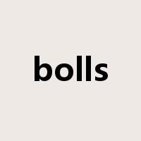 bolls是什么意思