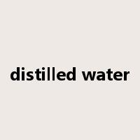 distilled water是什么意思