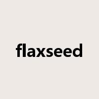 flaxseed是什么意思