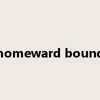 homeward bound是什么意思