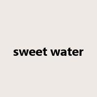sweet water是什么意思