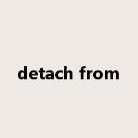 detach from是什么意思