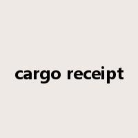 cargo receipt是什么意思