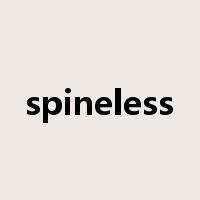 spineless是什么意思