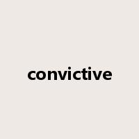 convictive是什么意思