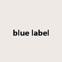blue label是什么意思