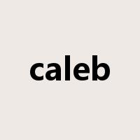 caleb是什么意思