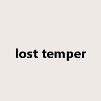 lost temper是什么意思