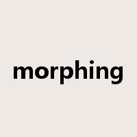 morphing是什么意思