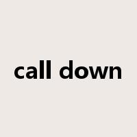call down是什么意思