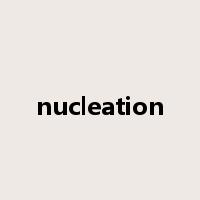 nucleation是什么意思