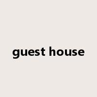 guest house是什么意思