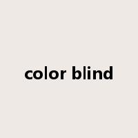 color blind是什么意思