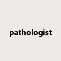 pathologist是什么意思
