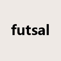 futsal是什么意思