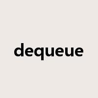 dequeue是什么意思