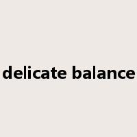 delicate balance是什么意思