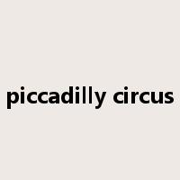piccadilly circus是什么意思