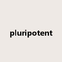 pluripotent是什么意思